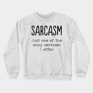 Sarcasm Quote Saying Funny Spruch Gift Idea Crewneck Sweatshirt